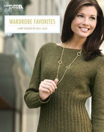 Wardrobe Favorites (Leisure Arts #4517)