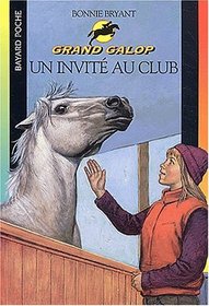 Grand Galop : Un invité au Club