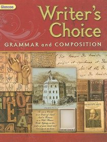 Glencoe Writer's Choice: Grammar and Composition, Grade 12 (Writer's Choice Grammar and Composition)