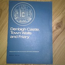 Denbigh Castle, Town Walls and Friary, Clwyd