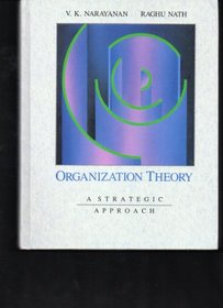 Organization Theory: A Strategic Approach