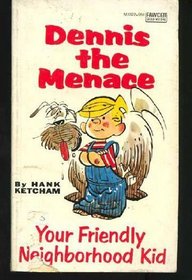 Dennis the Menace: Your Friendly Neighborhood Kid