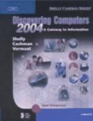 Discovering Computers 2004: A Gateway to Information Web Enhanced : Complete (Discovering Computers)