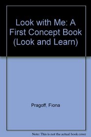 Look with Me: A First Concept Book (Look & learn)
