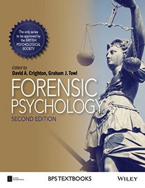 Forensic Psychology (BPS Textbooks in Psychology)