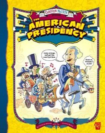 The American Presidency (Cartoon Nation series) (Graphic Library: Cartoon Nation)