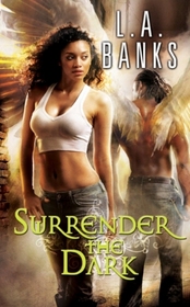 Surrender the Dark (Angels, Bk 1)