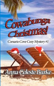 Cowabunga Christmas: Corsario Cove Cozy Mystery #1 (Volume 1)