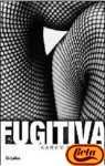 Fugitiva (Spanish Edition)