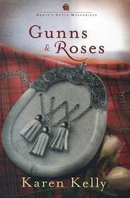 Gunns and Roses Annie's Attic Mystery Series