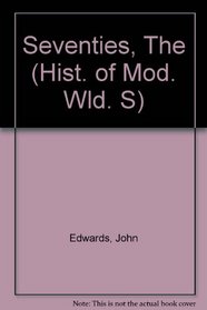 Seventies, The (Hist. of Mod. Wld. S)