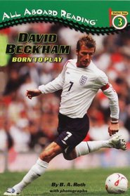 David Beckham: Born to Play (All Aboard Reading)