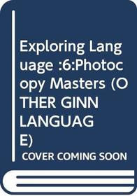Exploring Language: Photocopy Masters Year 6 (Exploring Language)