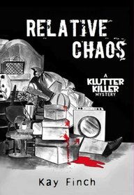Relative Chaos (Klutter Killer, Bk 1)
