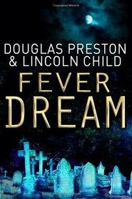 Fever Dream (Agent Pendergast)