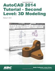 AutoCAD 2014 Tutorial - Second Level: 3D Modeling