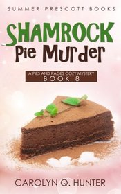Shamrock Pie Murder (Pies and Pages Cozy Mysteries) (Volume 8)