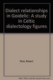 Dialect relationships in Goidelic: A study in Celtic dialectology figures