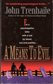 A Means to Evil