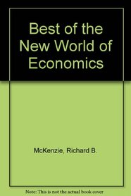 The Best of the New World of Economics...and Then Some