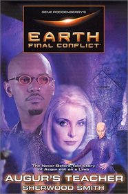 Gene Roddenberry's Earth : Final Conflict--Augur's Teacher