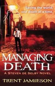 Managing Death (Steven de Selby, Bk 2)
