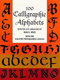 100 Calligraphic Alphabets (Dover Pictorial Archive Series)