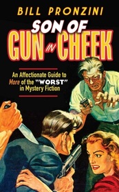 Son of Gun in Cheek: An Affectionate Guide to More of the Worst in Mystery Fiction