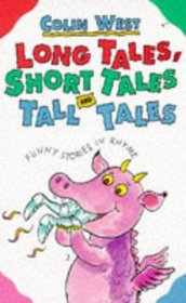 Long Tales, Short Tales and Tall Tales