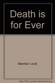 Death is for Ever