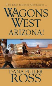 Arizona! (Wagons West, Bk 21)