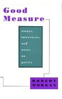 Good Measure: Essays, Interviews, and Notes on Poetry