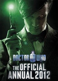 Dr Who Official Annual 2012 (Annuals 2012)