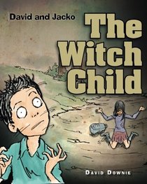 David and Jacko: The Witch Child