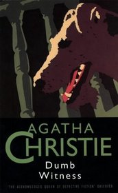 Dumb Witness (Hercule Poirot, Bk 16) (aka Poirot Loses a Client)