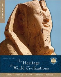 The Heritage of World Civilizations, Vol. A: To 1500, Sixth Edition