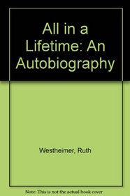 All in a Lifetime: An Autobiography
