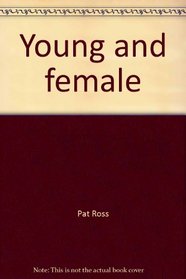 Young and female;: Turning points in the lives of eight American women (A Vintage sundial book)