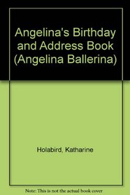Angelinas Birthday & Address Book (Angelina Ballerina)