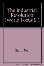 The Industrial Revolution (1st Book of)