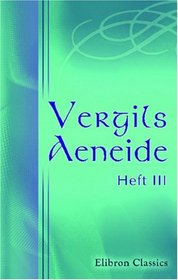 Vergils Aeneide: Heft 3: Aeneis VII-IX (German Edition)