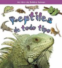 Que Son Los Reptiles? / Waht is a Reptile? (La Ciencia De Los Seres Vivos/Science of Living Things (Spanish))