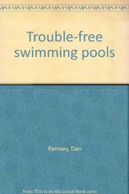 Trouble-free swimming pools