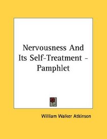 Nervousness And Its Self-Treatment - Pamphlet