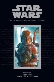 Star Wars 30th Anniversary Collection, Volume 9: Boba Fett: Death, Lies, and Treachery