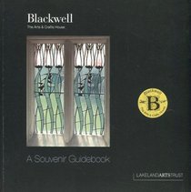 Blackwell, the Arts and Crafts House: A Souvenir Guide