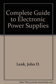 Complete Guide to Electronic Power Supplies