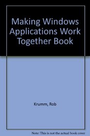 Making Windows Applications Work Together Book