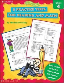 8 Practice Tests for Reading and Math: Grade 4 (Ready-To-Go Reproducibles)