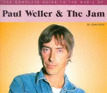 Paul Weller  the Jam (Complete Guide to the Music Of...)